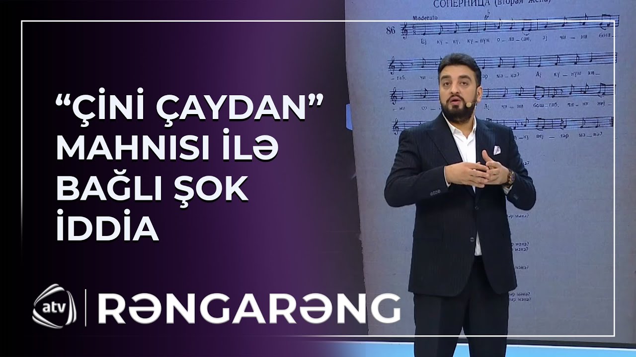 “Çini çaydan” mahnısı ilə bağlı ŞOK İDDİA / Rəngarəng