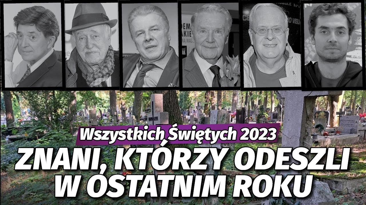 Wszystkich Świętych 2023. Znani, którzy zmarli w ostatnim roku. Zobacz ich groby l Niezapomniani