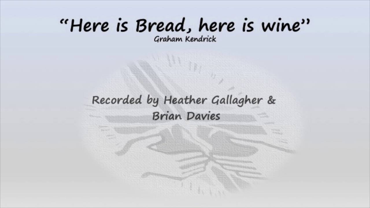 Here is bread, here is wine