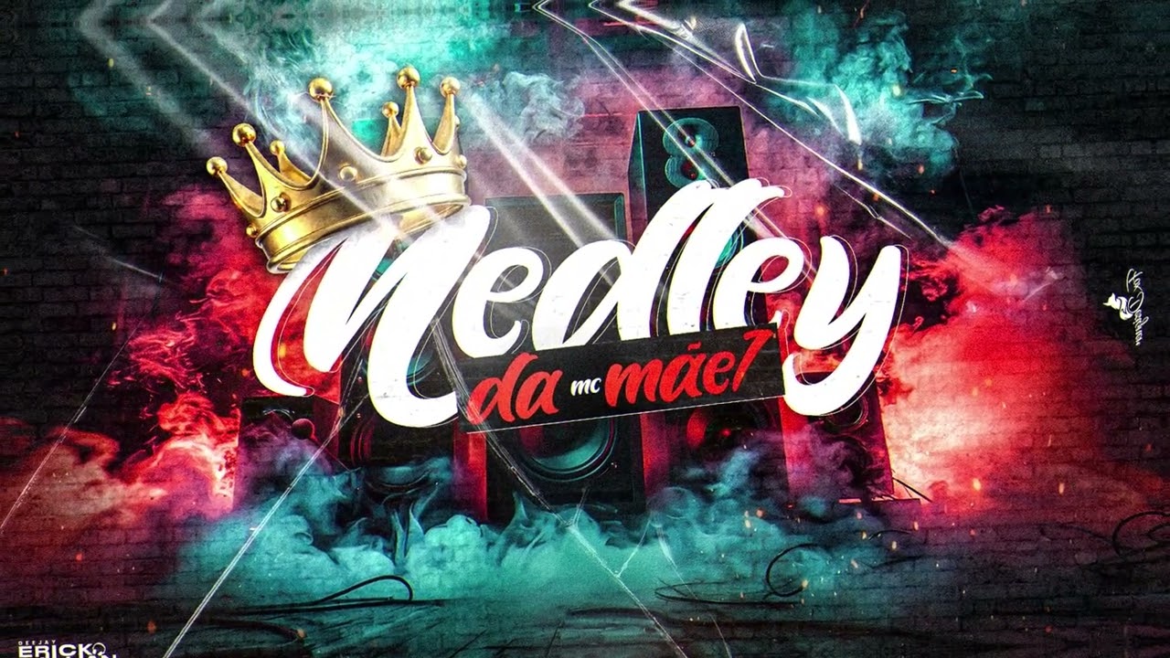 MEGA FUNK MEDLEY DA MC MÃE 7 DJ ERICK WILLIAN
