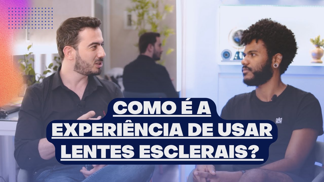 Bate-Papo - Como é a Experiência de Usar Lentes Esclerais? | Tratar Ceratocone | Dr Tiago César BH.