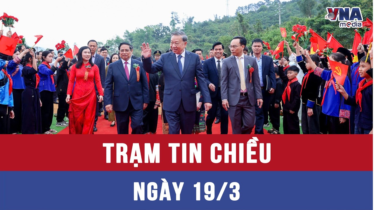 Trạm tin chiều ngày 19/3: Xây dựng 229 trường phổ thông nội trú liên cấp - VNAMedia