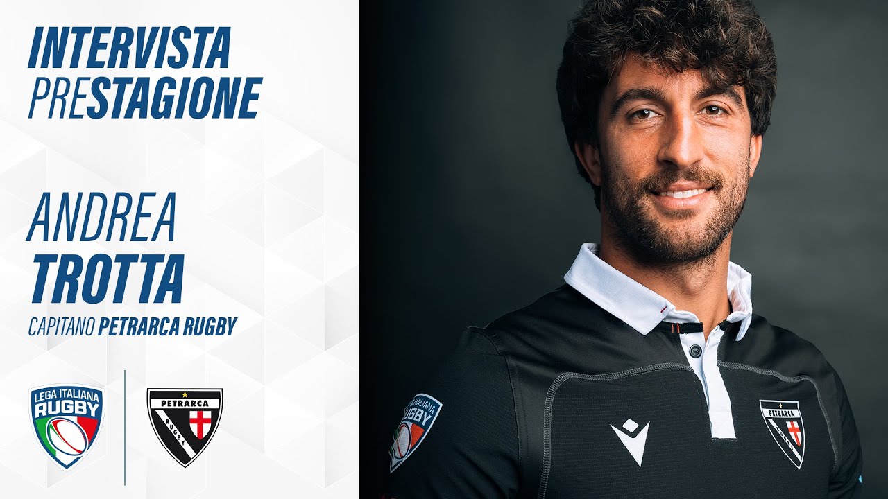 Andrea Trotta | Capitano Petrarca Rugby | INTERVISTA PRESTAGIONE