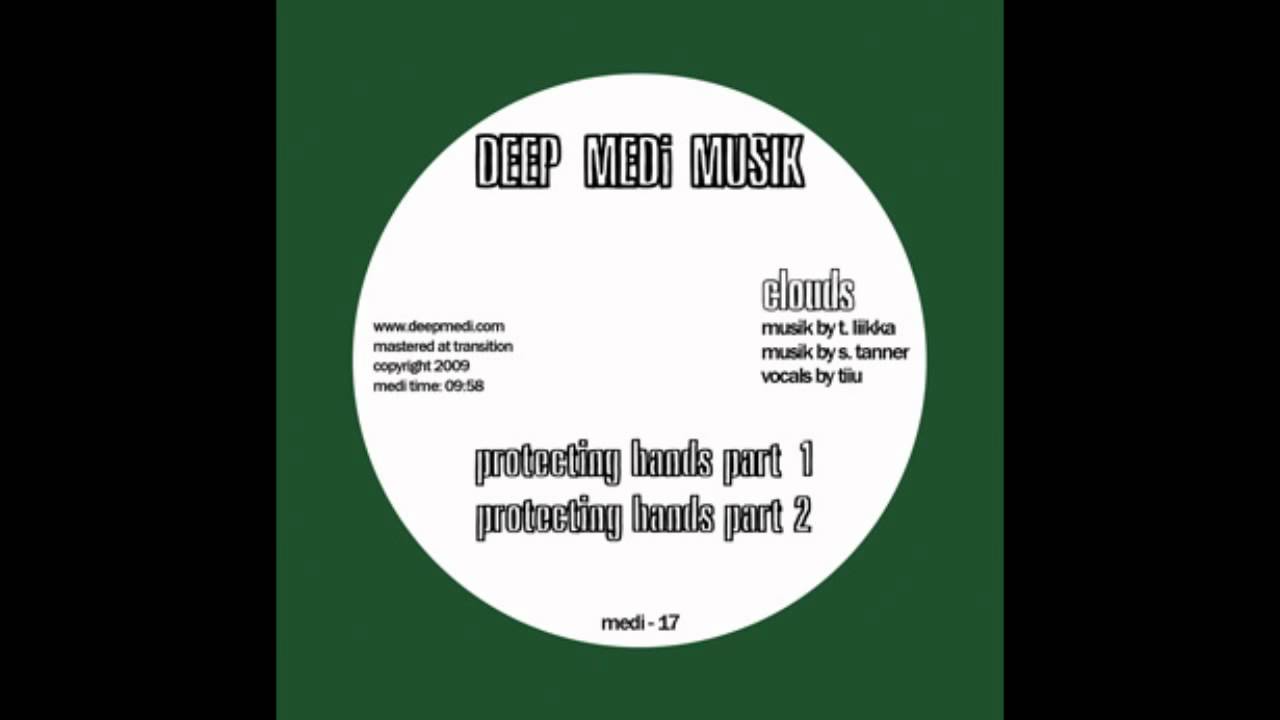 Clouds - Protecting Hands Part 2 (DEEP MEDi Musik)