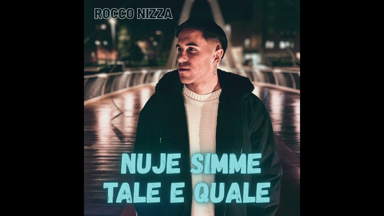 Rocco Nizza- Nuje simme tale e quale
