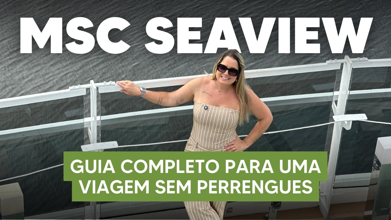 MSC SEAVIEW: O que ninguém te conta sobre a Temporada 2026