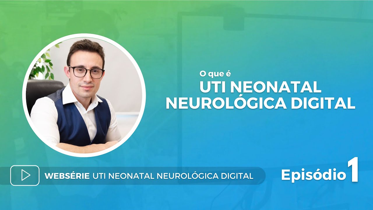 Episódio 1 - O que é UTI Neonatal Neurológica Digital | Dr. Gabriel Variane