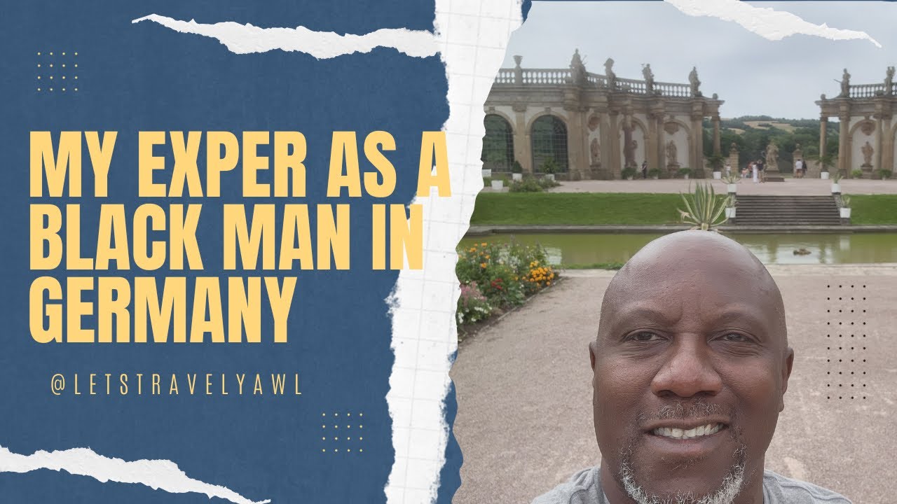 My Experience in Germany as A Black Man