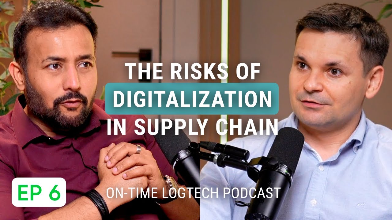 Top 3 Risks in Supply Chain Digitalization | On-Time with Dr. & Serge Logtech Podcast