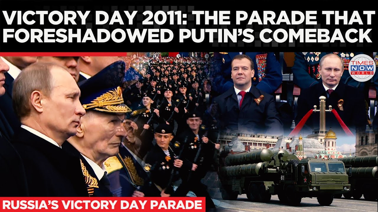 Russia’s Victory Day Parade 2011: How the Parade Foreshadowed Putin’s Presidency Comeback!