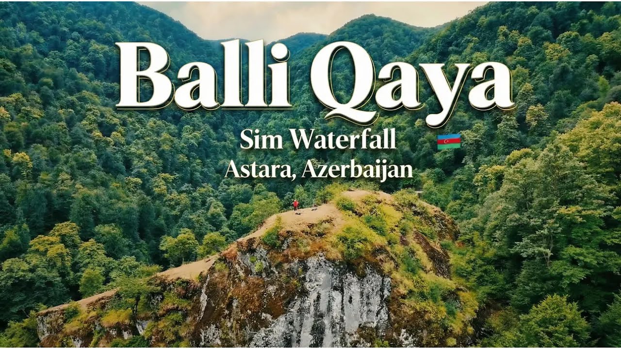 Balli Qaya, Sim Waterfall, Astara | Hiking in Azerbaijan | No Dialogues