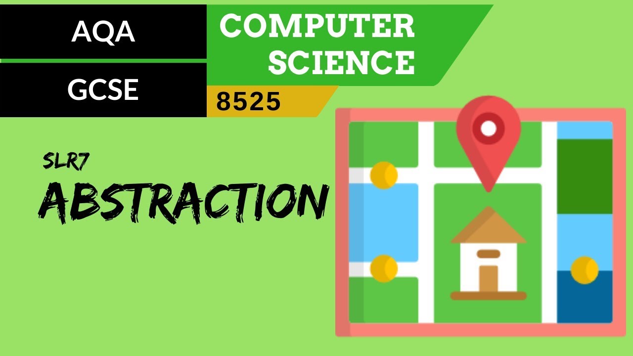 35. AQA GCSE (8525) SLR7 - 3.1 Abstraction