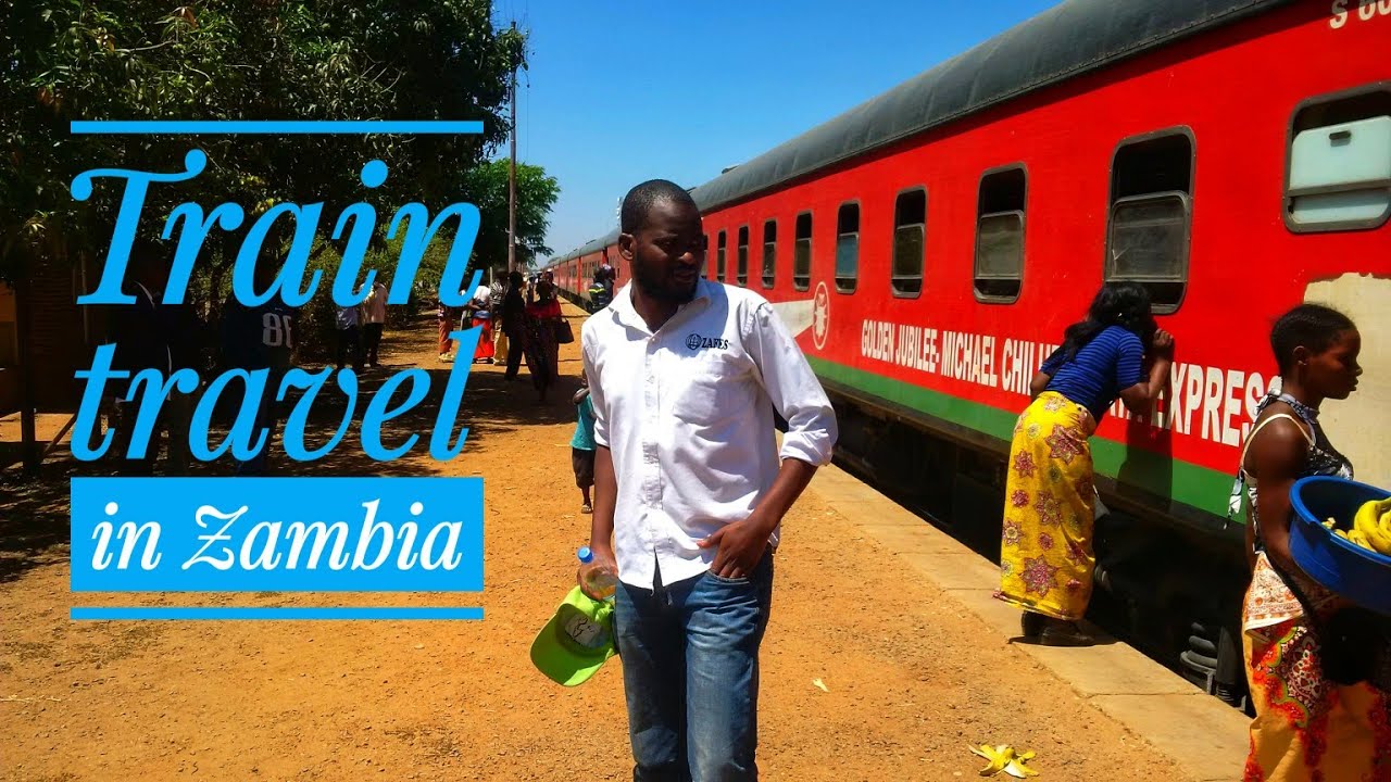 TRAIN TRAVEL in Zambia (a brief introduction)