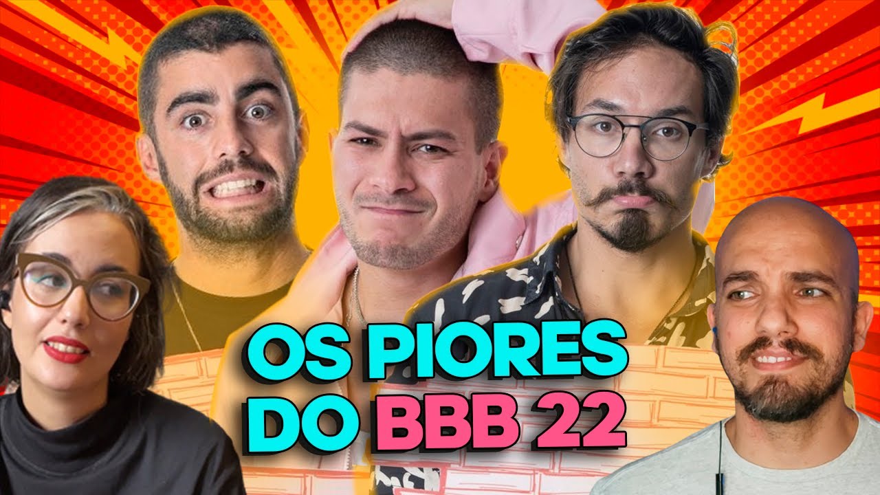OS 5 PIORES PARTICIPANTES DO #BBB22 | Coisas de TV