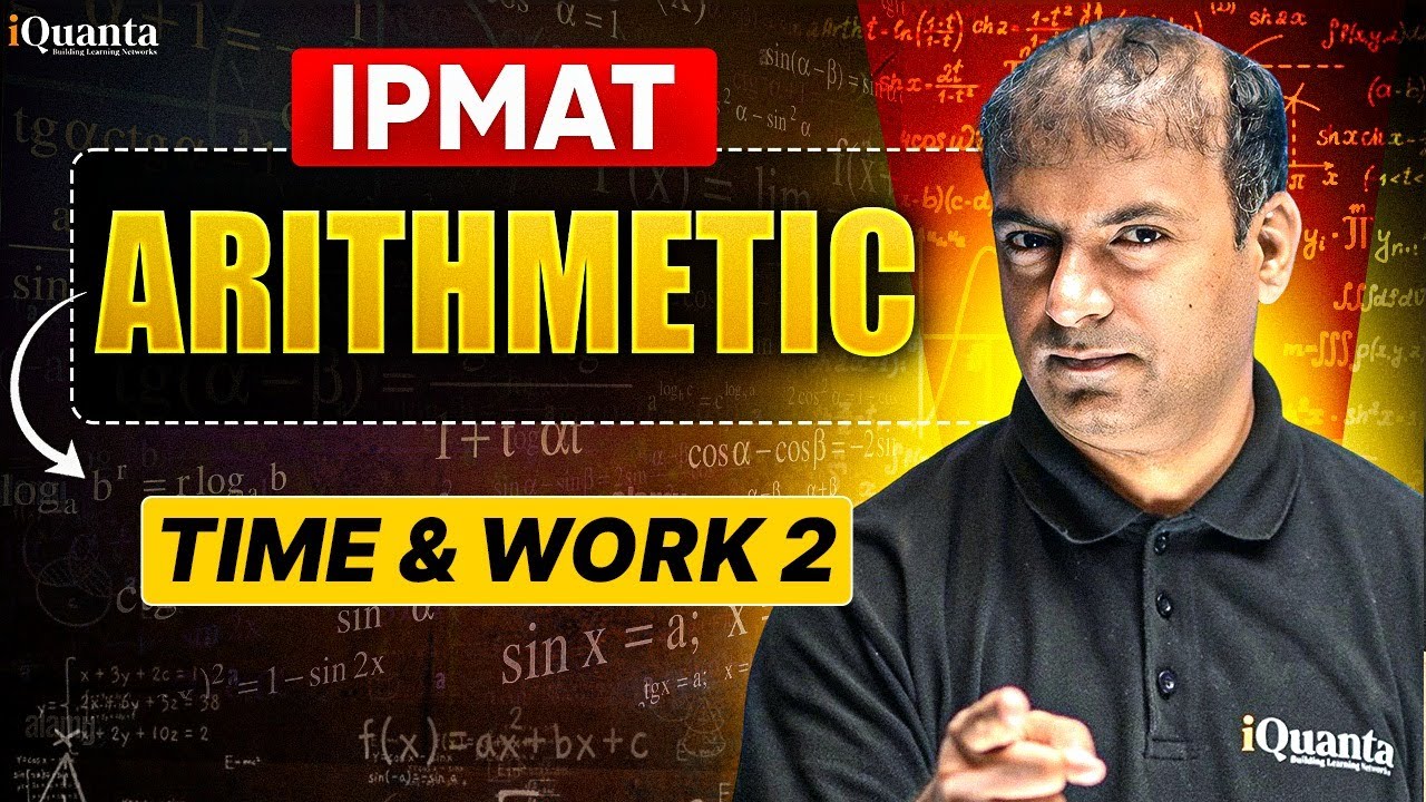 IPMAT Arithmetic | Time and Work 2| IPMAT Indore Quantitative Aptitude