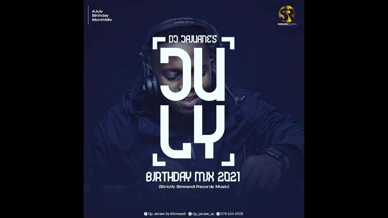 DJ Jaivane - July Birthday Mix 2021 (Official Audio)
