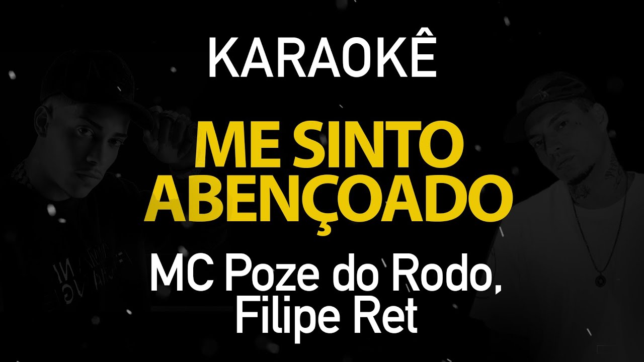 Me Sinto Abençoado - MC Poze do Rodo, Filipe Ret (Karaokê Version)