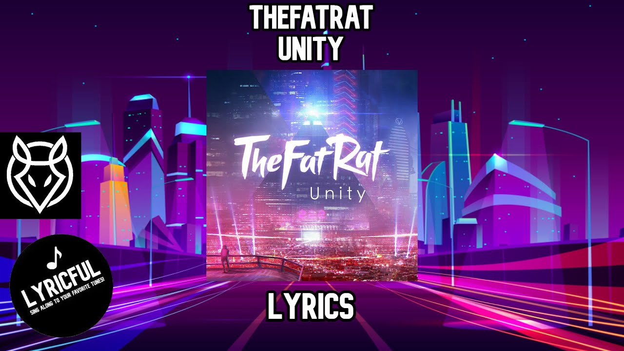 TheFatRat - Unity | Lyrics | Lyricful