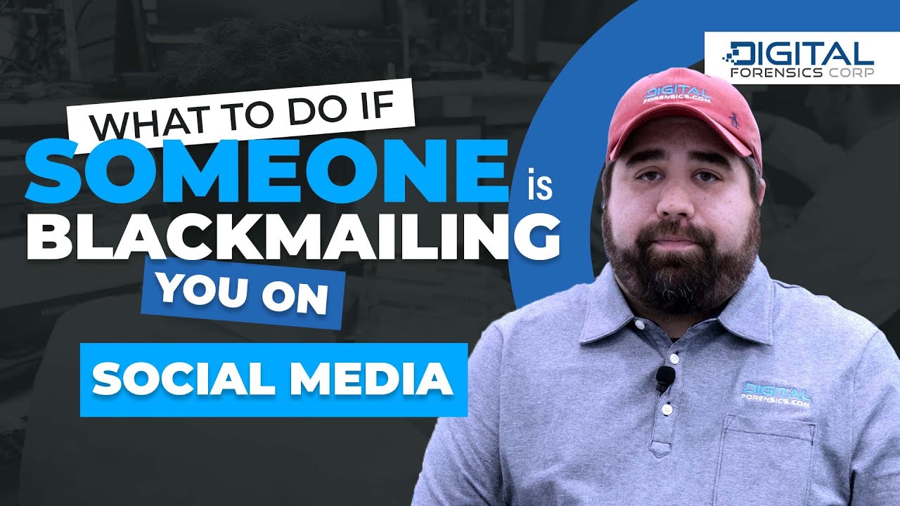 What To Do If Someone Is Blackmailing You On Social Media