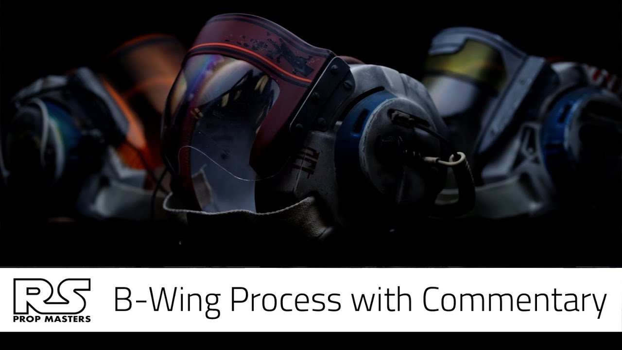 B-Wing Process with Commentary - RS Prop Masters 