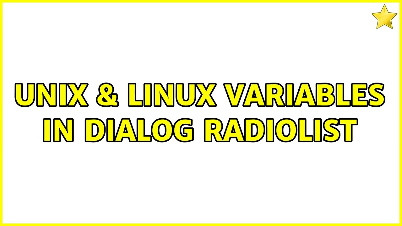 Unix & Linux: Variables in dialog radiolist (2 Solutions!!)