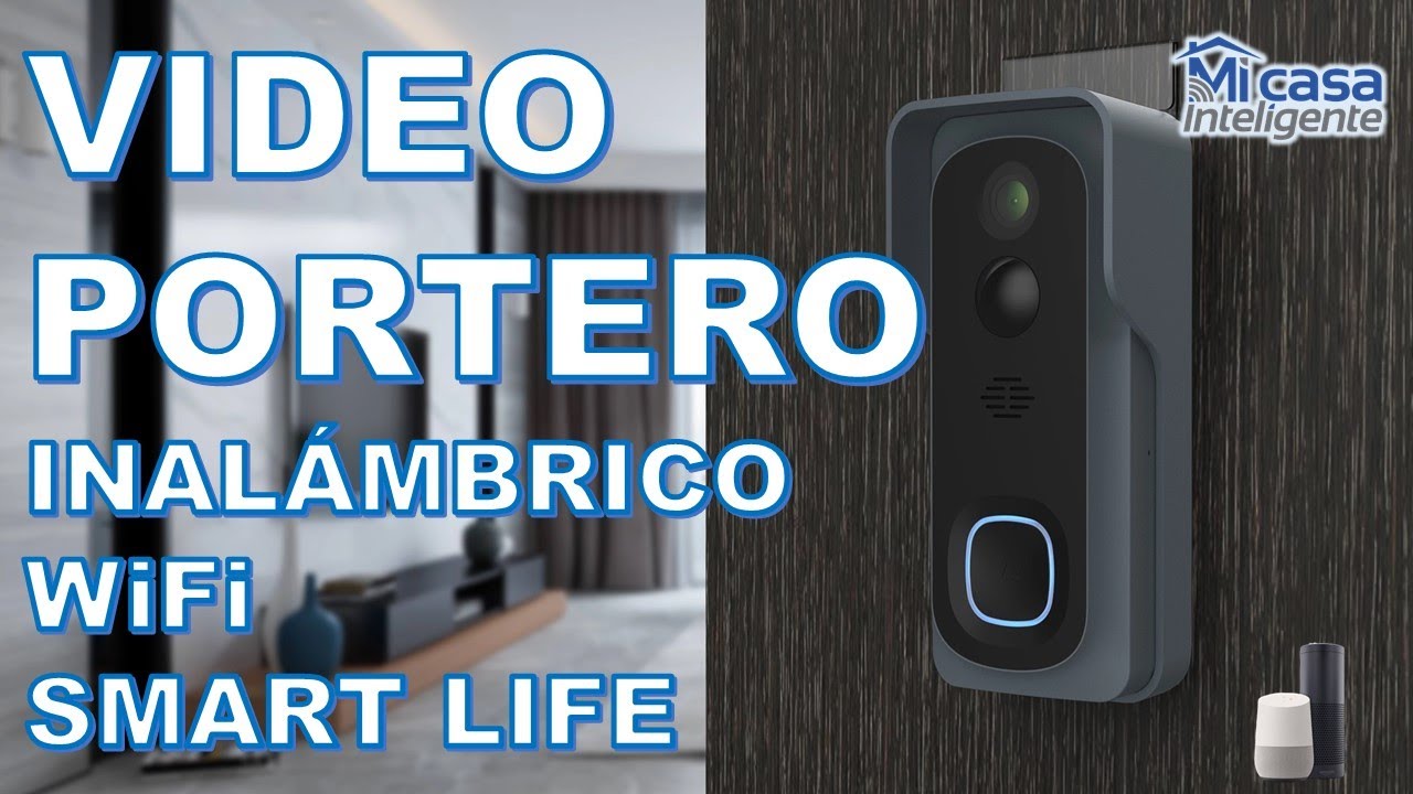 Videoportero Tuya / Smart Life Inalámbrico WiFi, con Google Home, Alexa, Secuencias. Muy Completo