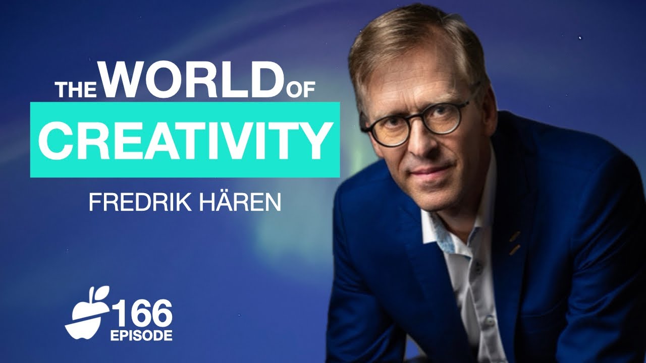 S4E166 | Exploring The World of Creativity with Fredrik Haren | #whyknowledgematters