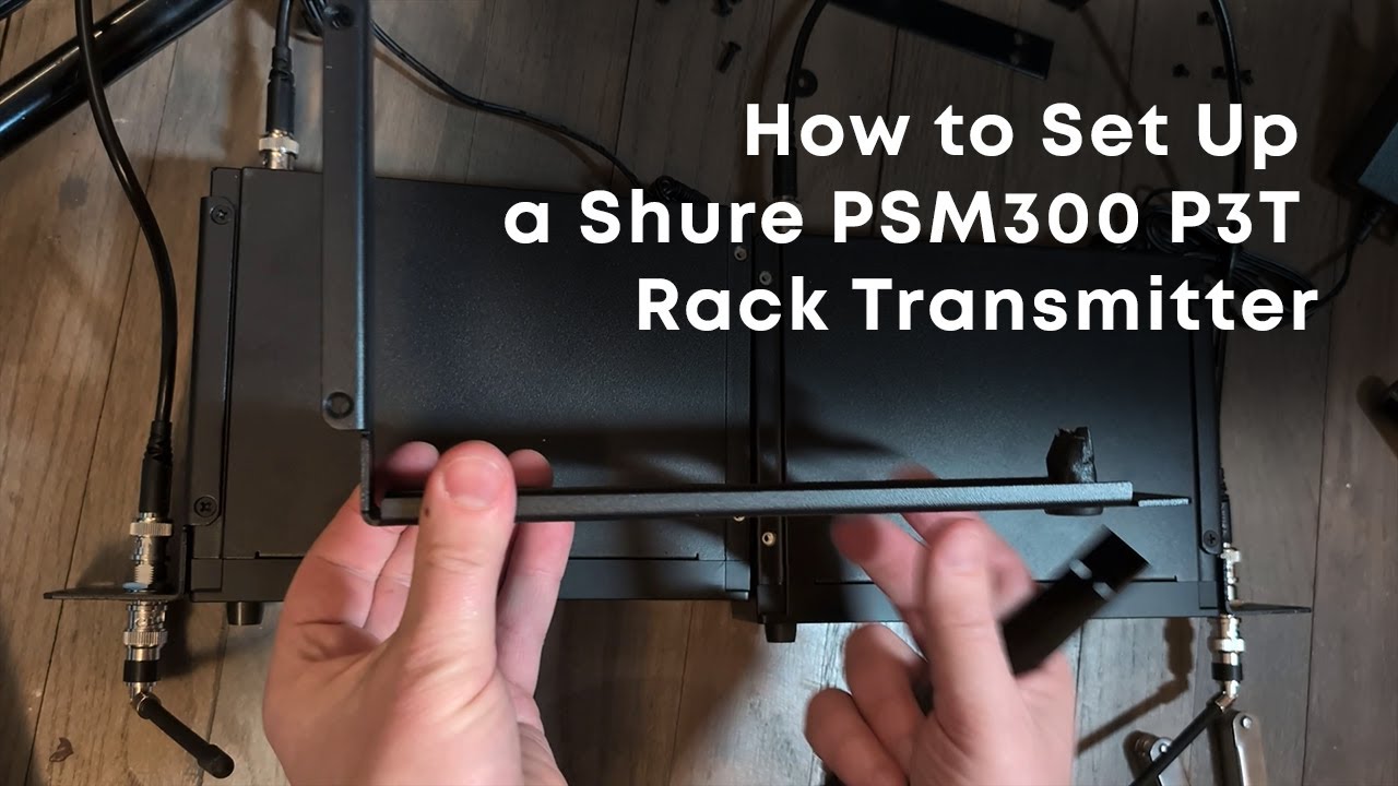 How to Set Up a Shure PSM300 P3T Rack Transmitter