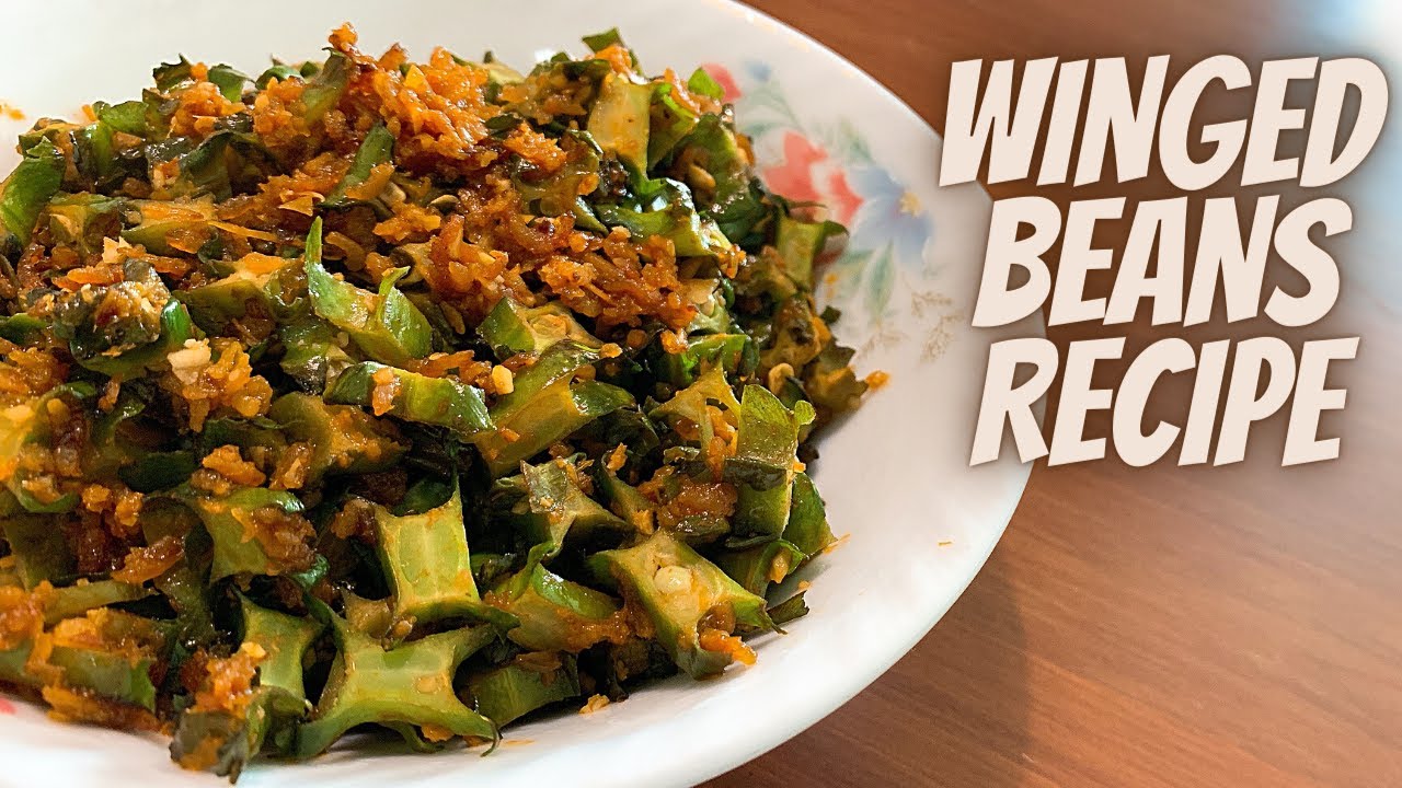 HOW TO COOK WINGED BEAN | WINGED BEANS RECIPE | WINGED BEANS WITH DRIED SHRIMP SAMBAL