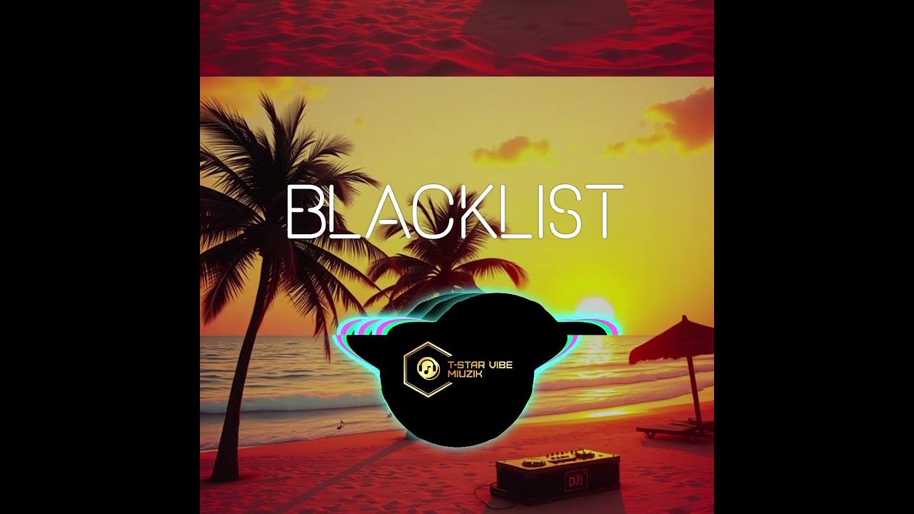 Blacklist_audio_2k26 🇸🇧 [ T-star vibe miuzik ]