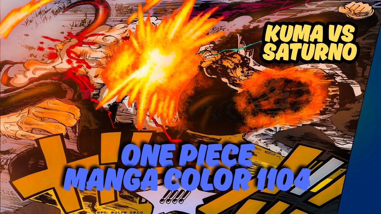 ONE PIECE, MANGA COLOR 1104. KUMA VS SATURNO. EL GOLPE QUE TODA LATINOAMERICA ESPERA