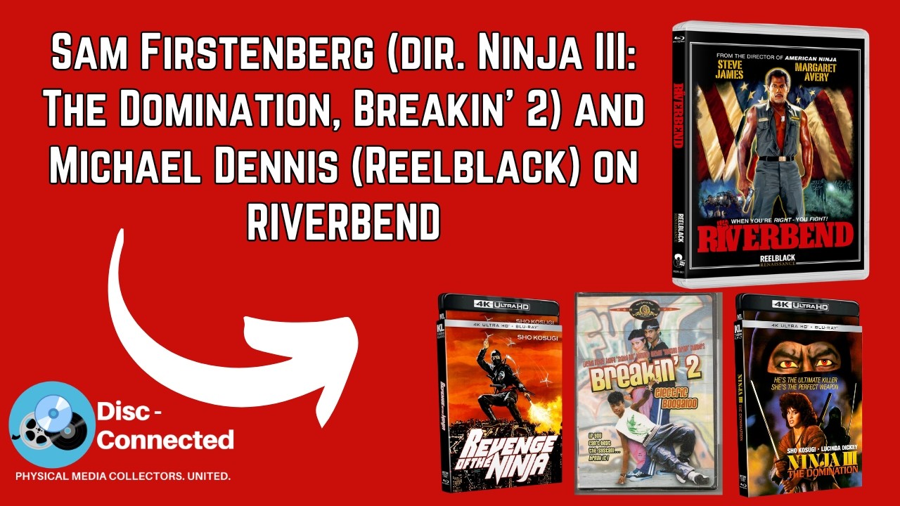 Interview with Sam Firstenberg (Breakin' 2: Electric Boogaloo) and Michael Dennis on RIVERBEND!!