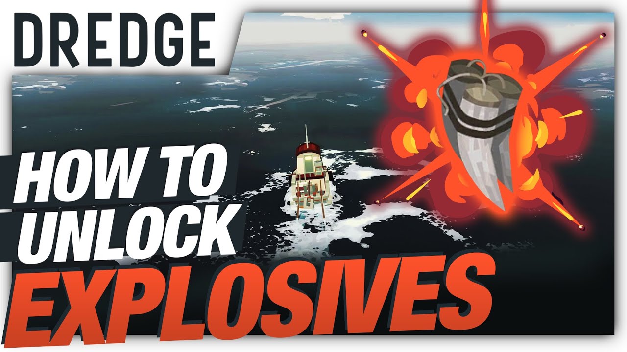 Dredge - Where to find EXPLOSIVES