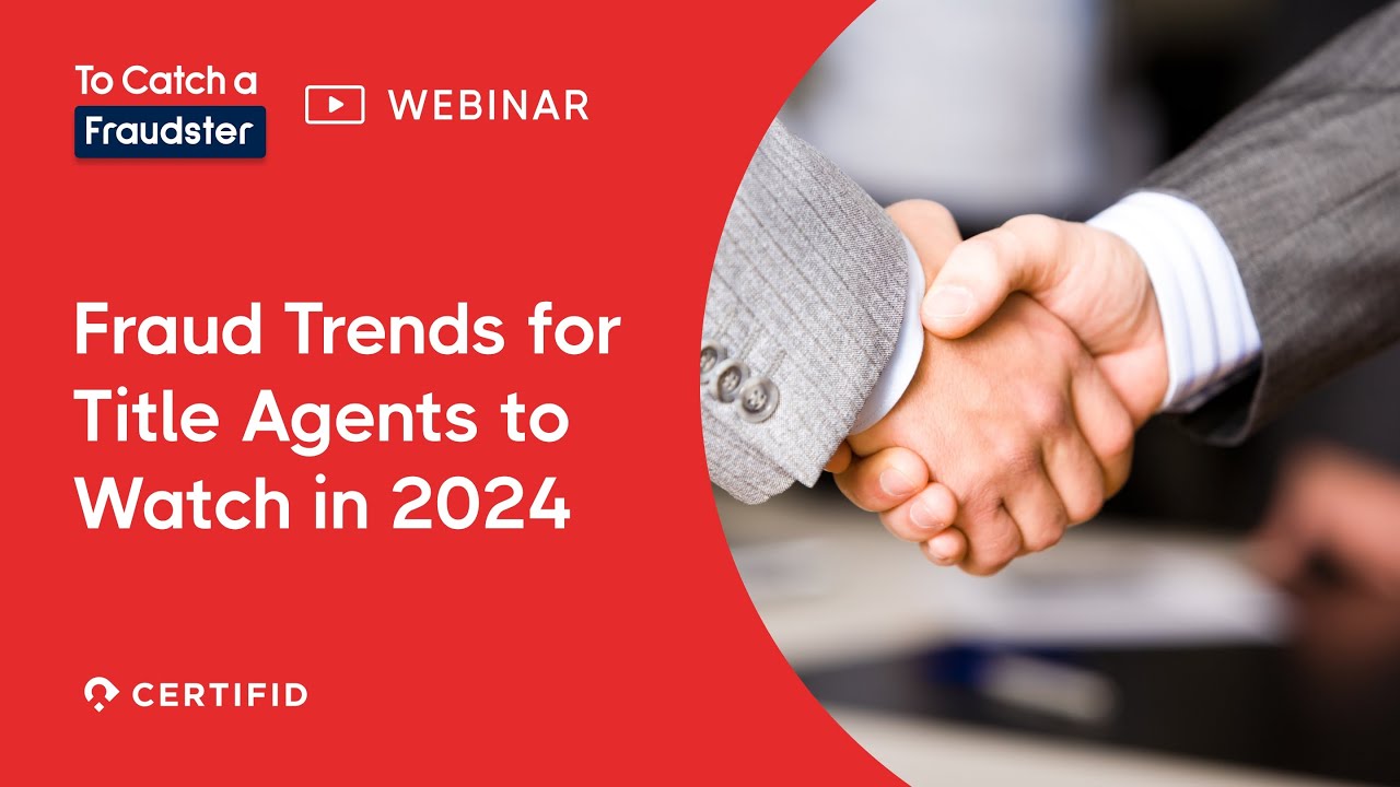 Fraud Trends for Title Agents to Watch in 2024 | To Catch a Fraudster