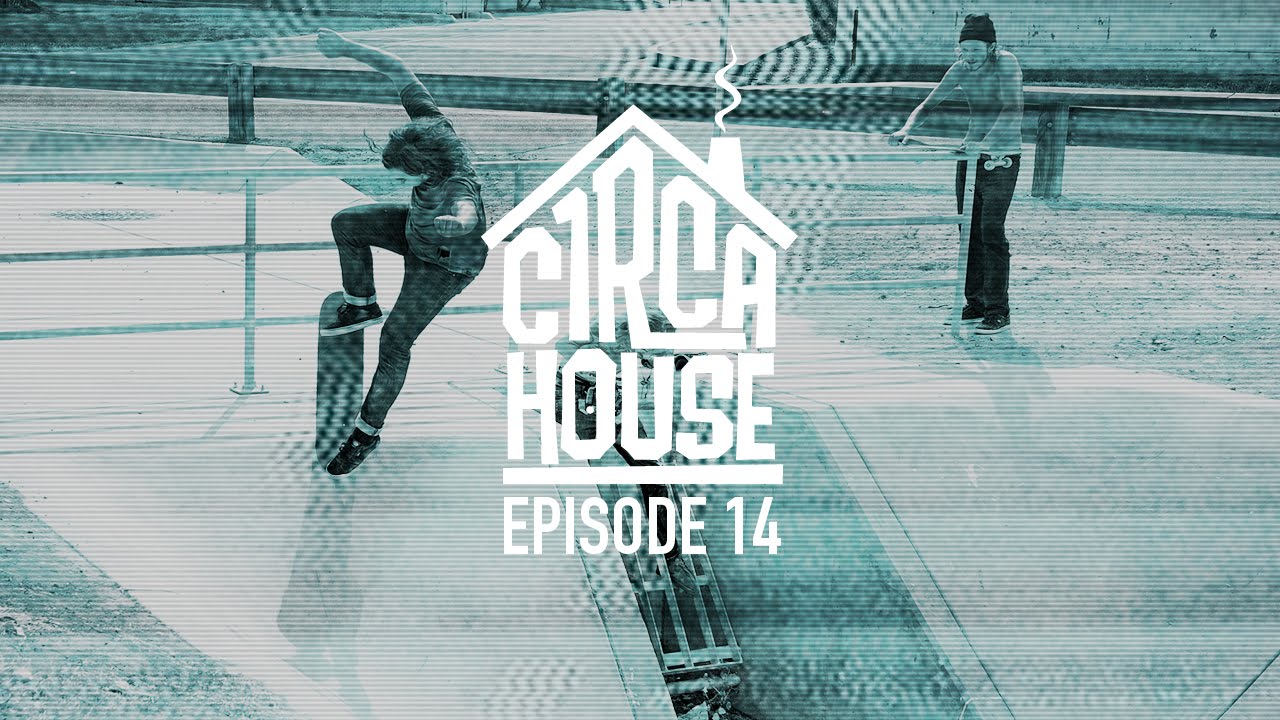 Robbie Brockel, David Gravette & Ryan Reys Hit Sacramento  - C1RCA House ep14