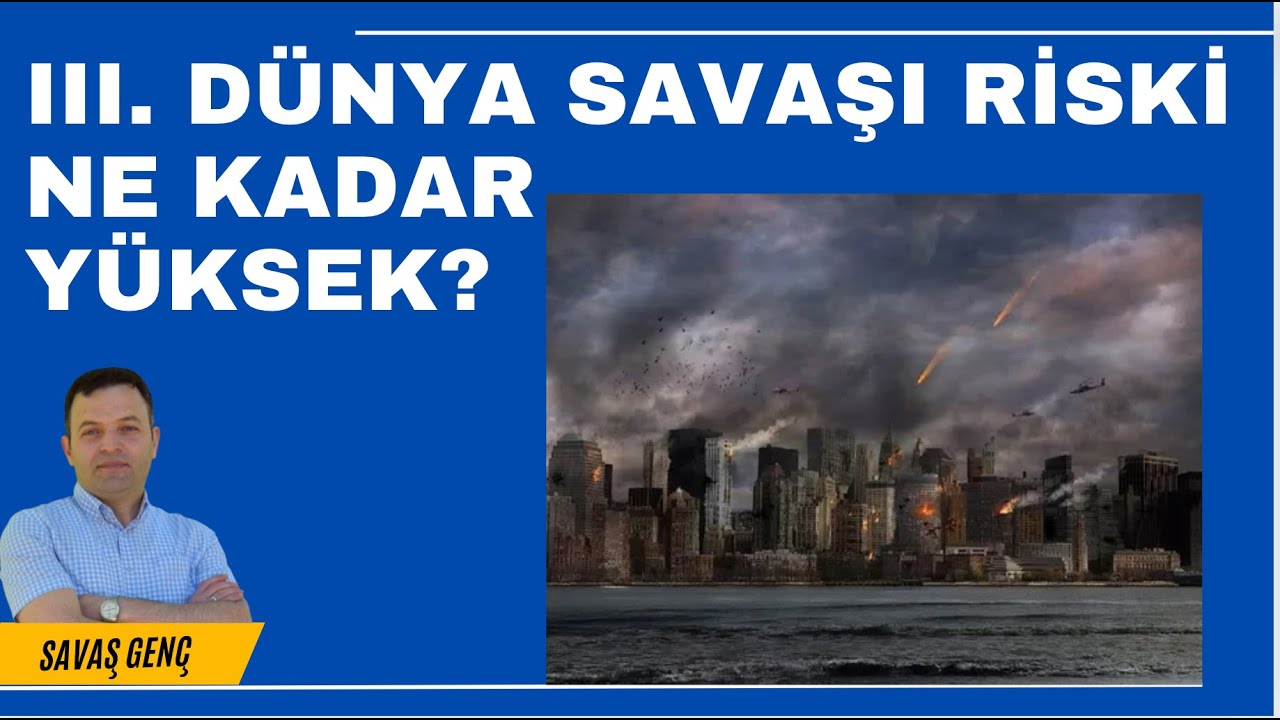 III  Dünya savaşı kapıda mı?