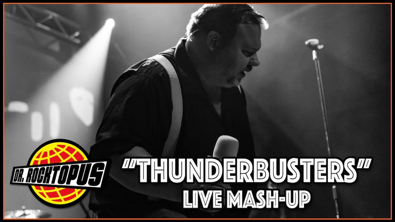 THUNDERBUSTERS [Live Cover Mashup by Dr. Rocktopus]