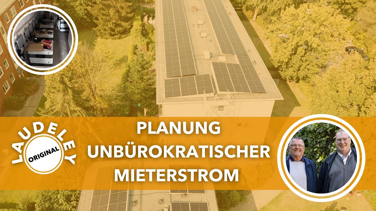 LAUDELEY: PLANUNG UNB&Uuml;ROKRATISCHER MIETERSTROM