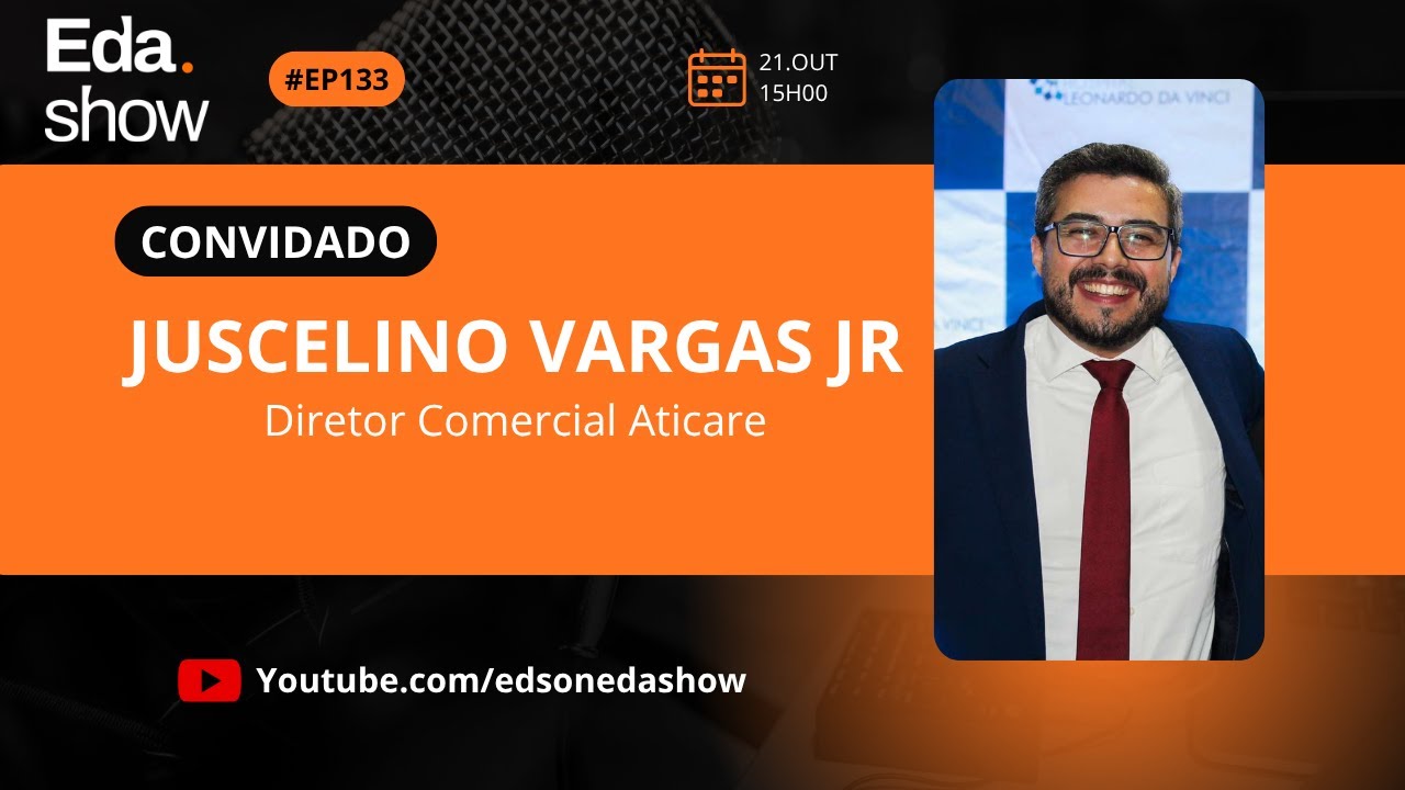Eda Show #133 - JUSCELINO VARGAS JR