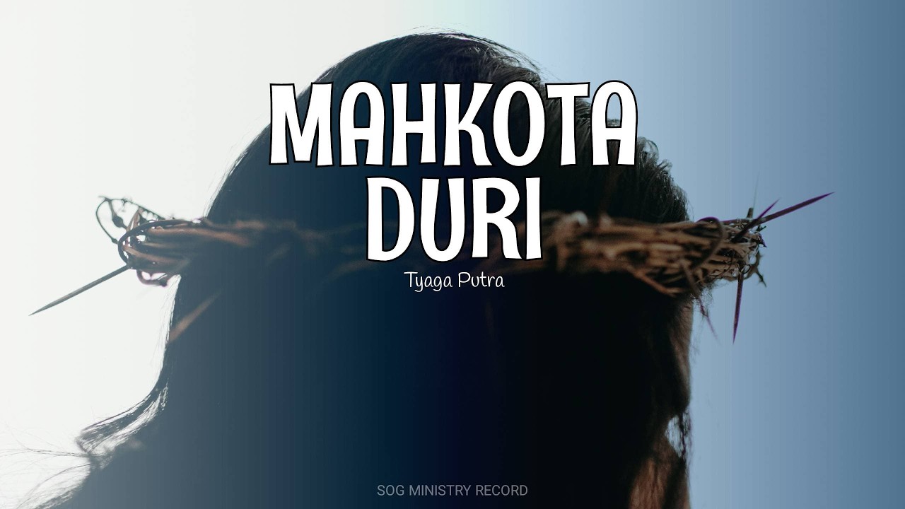 MAHKOTA DURI - SOG MINISTRY RECORD