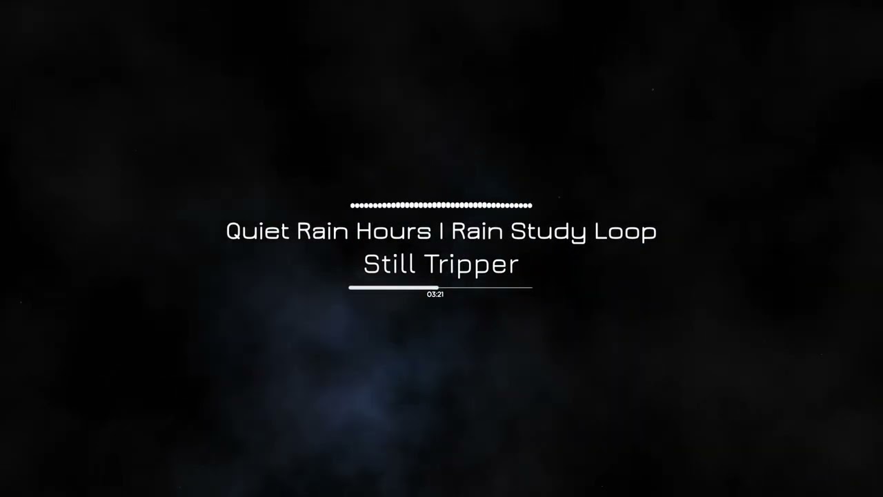 Rain Hours | Track 2| Rain Study Loop 