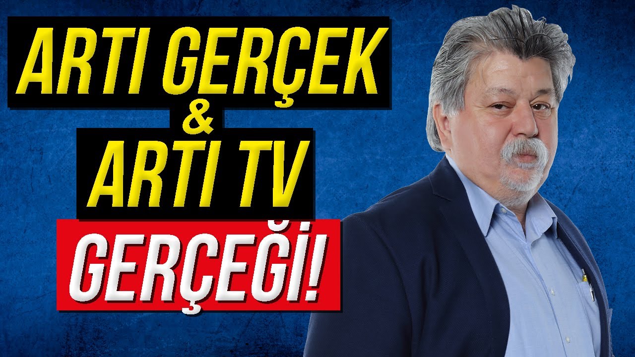 ARTI TV VE ARTI GER&Ccedil;EK'İN GER&Ccedil;EKLERİ!