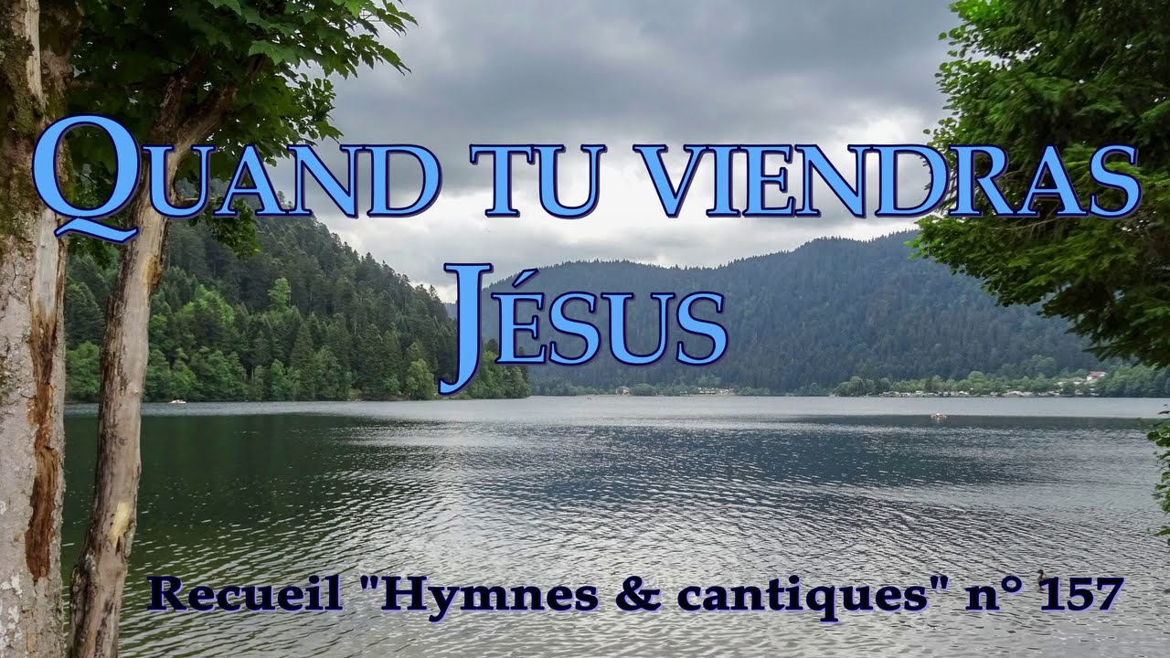 Quand tu viendras, Jésus par ta puissance