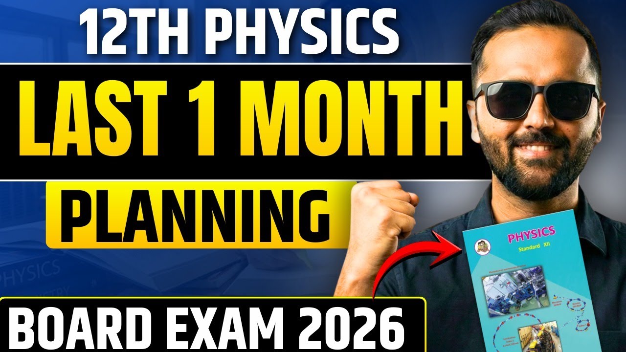 Last 1 Month Planning | 12th Physics Board Exam 2026 | Pradeep Giri Sir