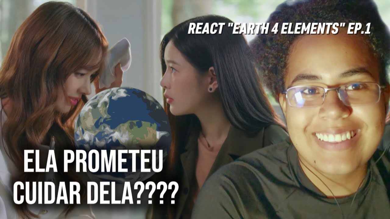 ESSE GL TA ENTREGANDO MUITO!!! - react The Earth 4 Elements GL ep.1