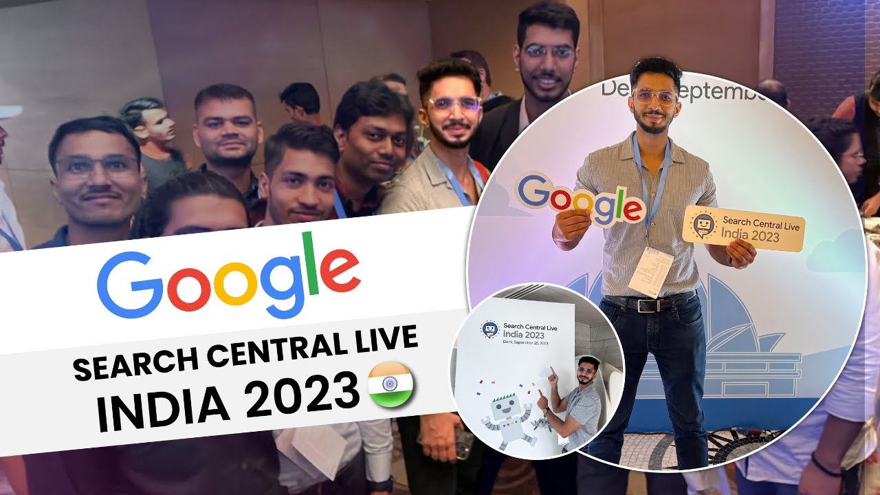 Google Search Central Live India (2023) 🔥 - My Experience