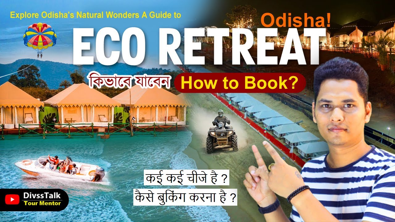 Explore Odisha's Natural Wonders A Guide to Eco Retreats l Divsstalk
