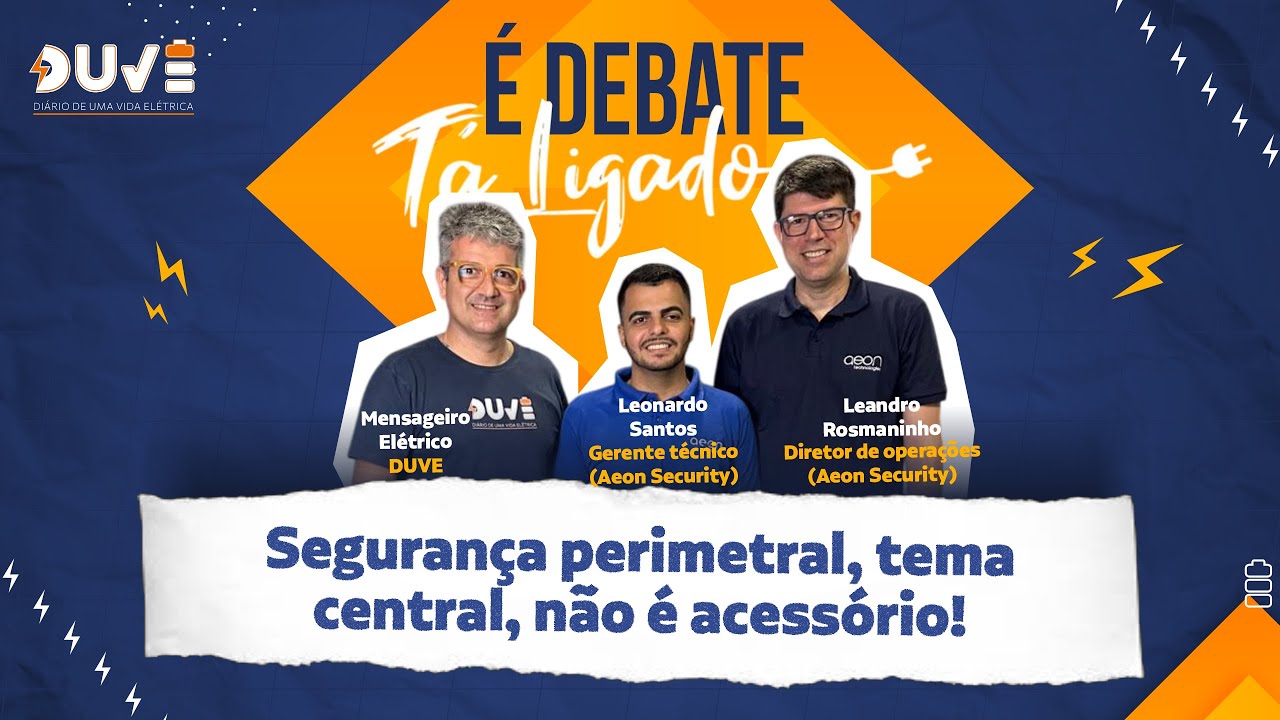 É debate 🗣️, tá ligado💡#️⃣0️⃣5️⃣ “Segurança perimetral, tema central, não é acessório