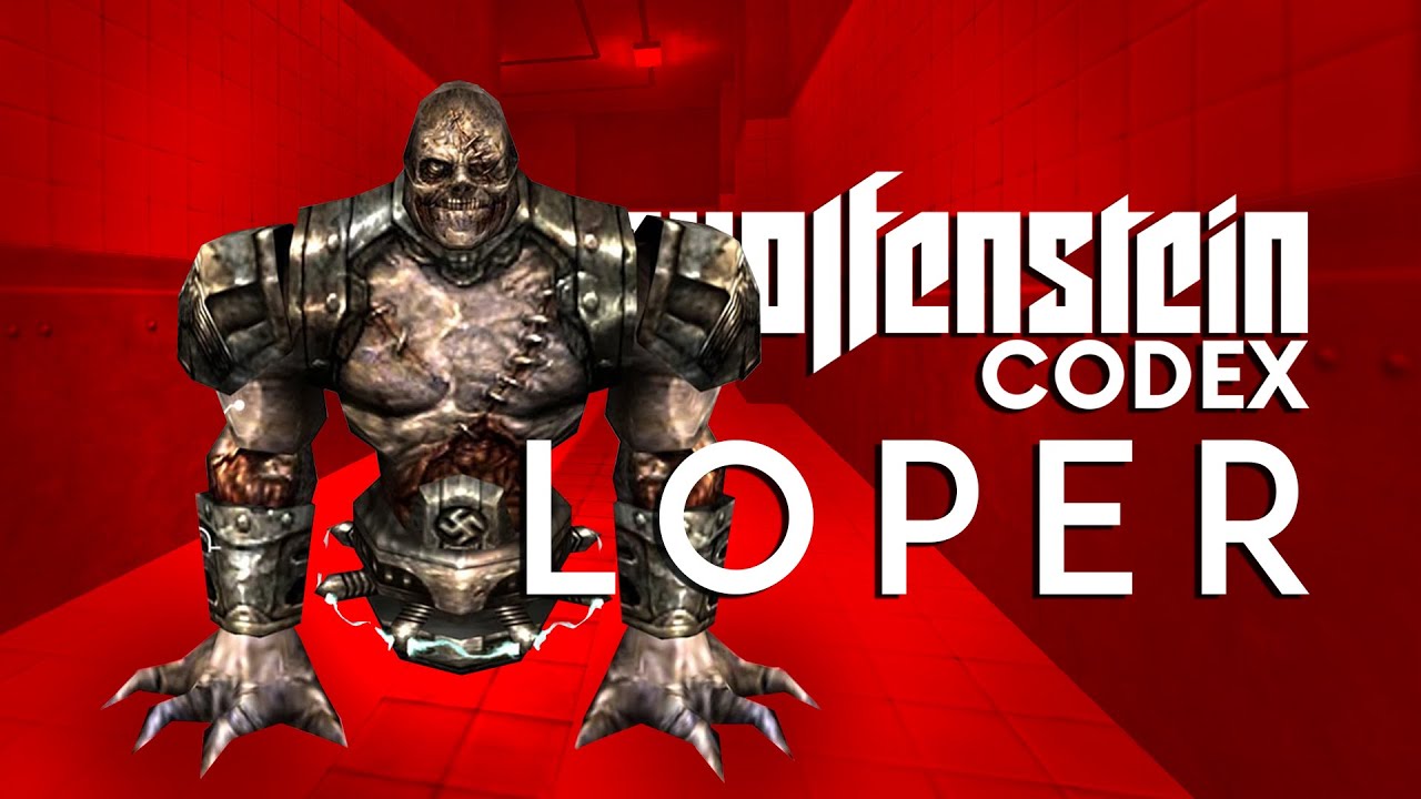 Loper | Wolfenstein Codex
