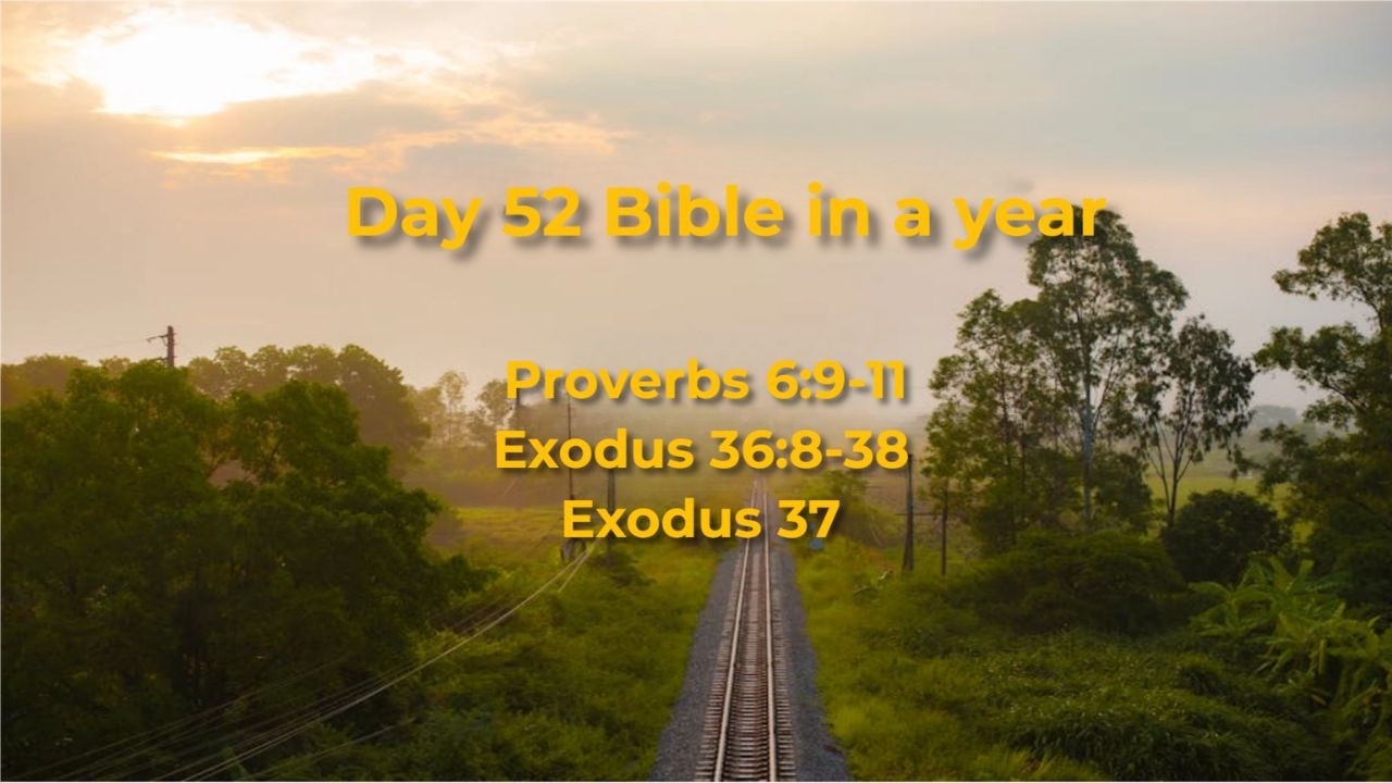 Day 52 Bible in a year (Morning)